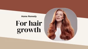 sehatnagar-remedies-for-hair-growth-tips-for-healthy-living-lifestyle
