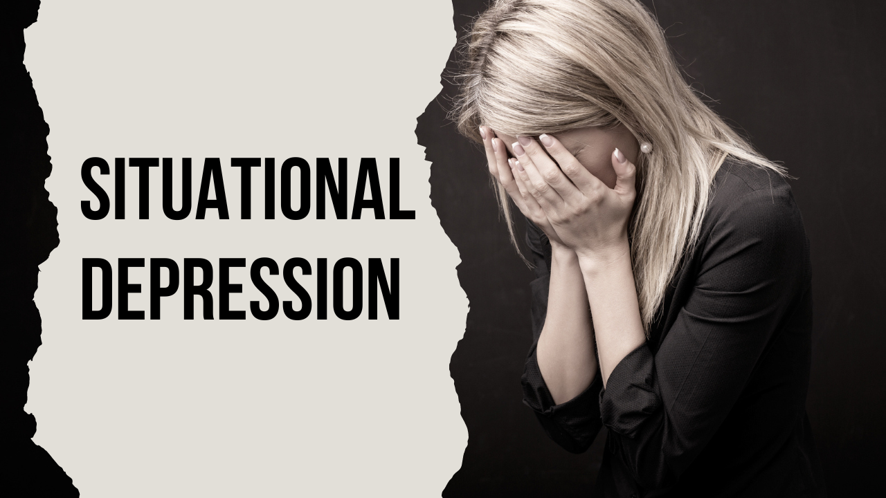 situational-depression-symptoms-causes-and-therapy