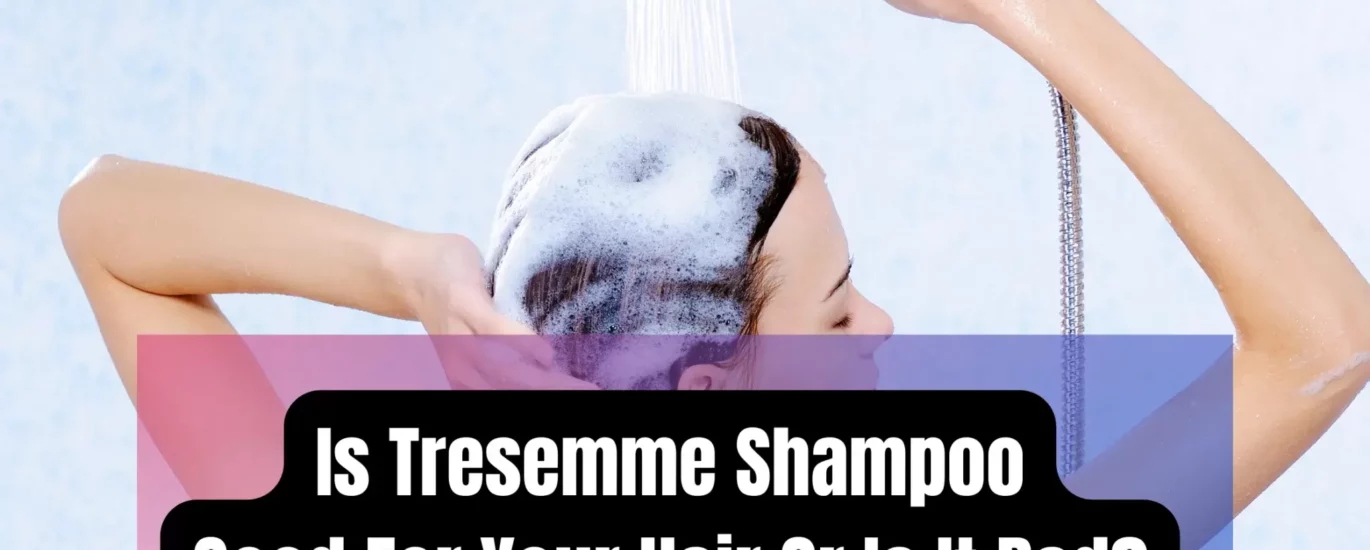 is-tresemme-good-for-your-hair-sehatnagar